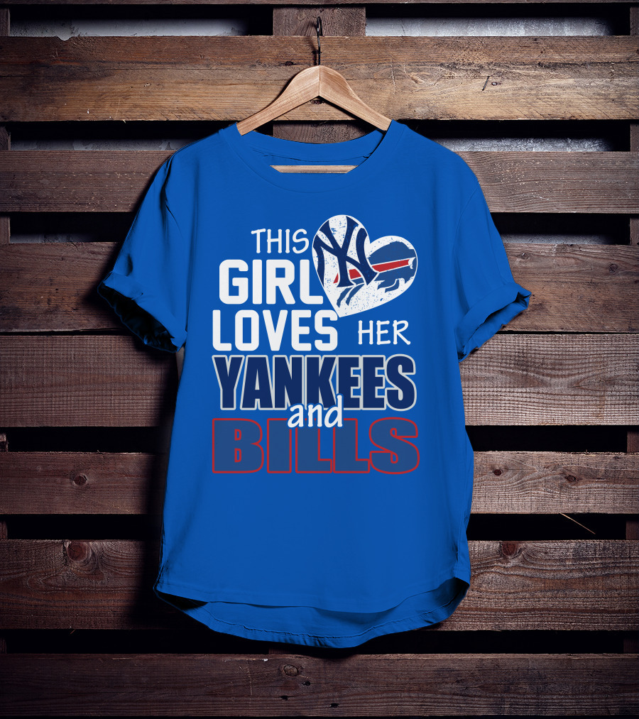 This Girl Loves Her Yankees And Bills T-Shirt