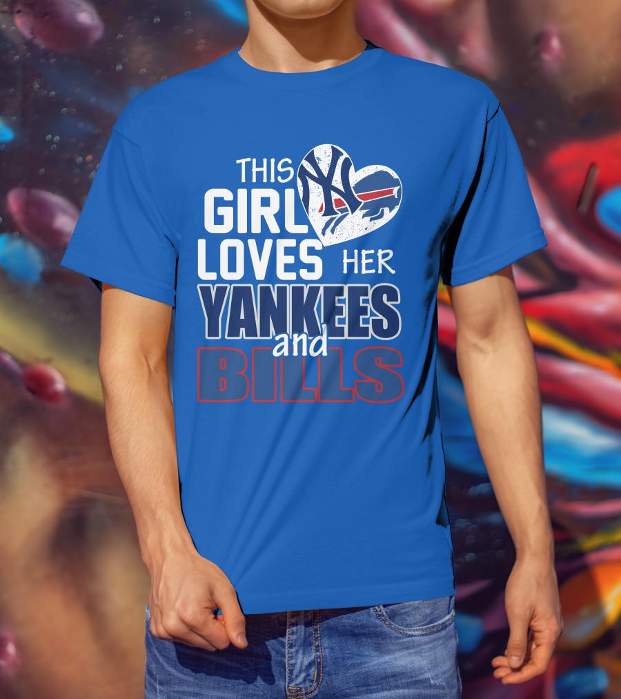 This Girl Loves Her Yankees And Bills T-Shirt