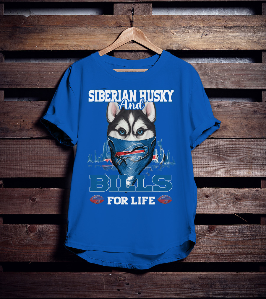 Siberian Husky And Bills For Life Buffalo Bills T-Shirt
