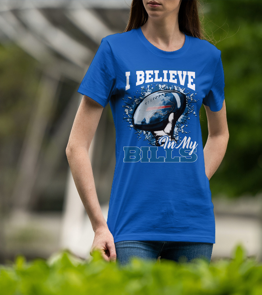I Believe In My Buffalo Bills Football Team Support T-Shirt