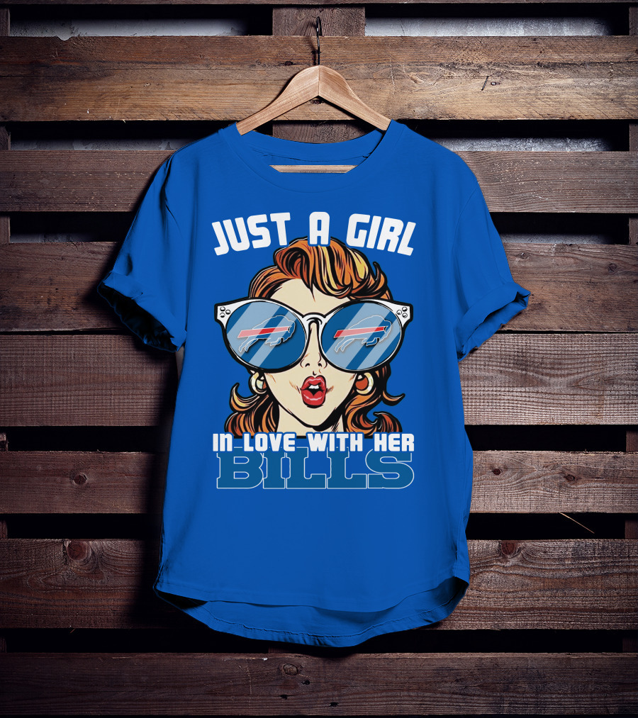 Just A Girl IN Love With Her Bills Buffalo Bills T-Shirt