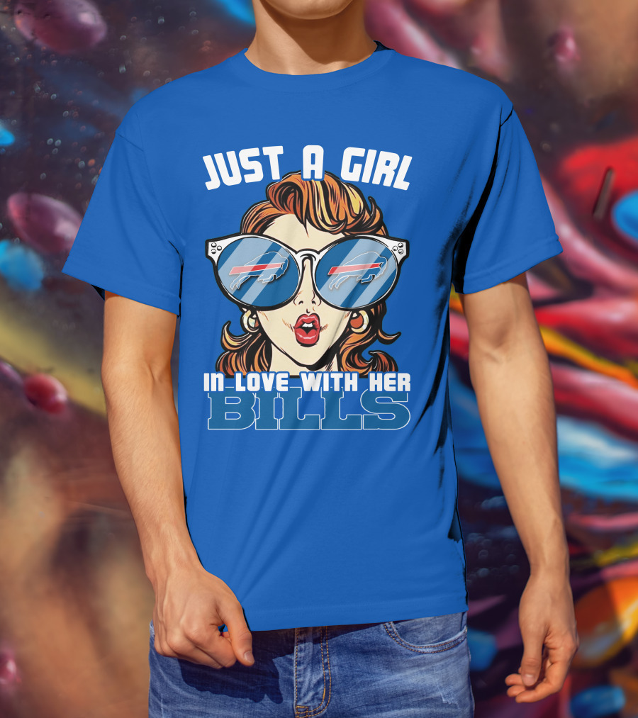 Just A Girl IN Love With Her Bills Buffalo Bills T-Shirt