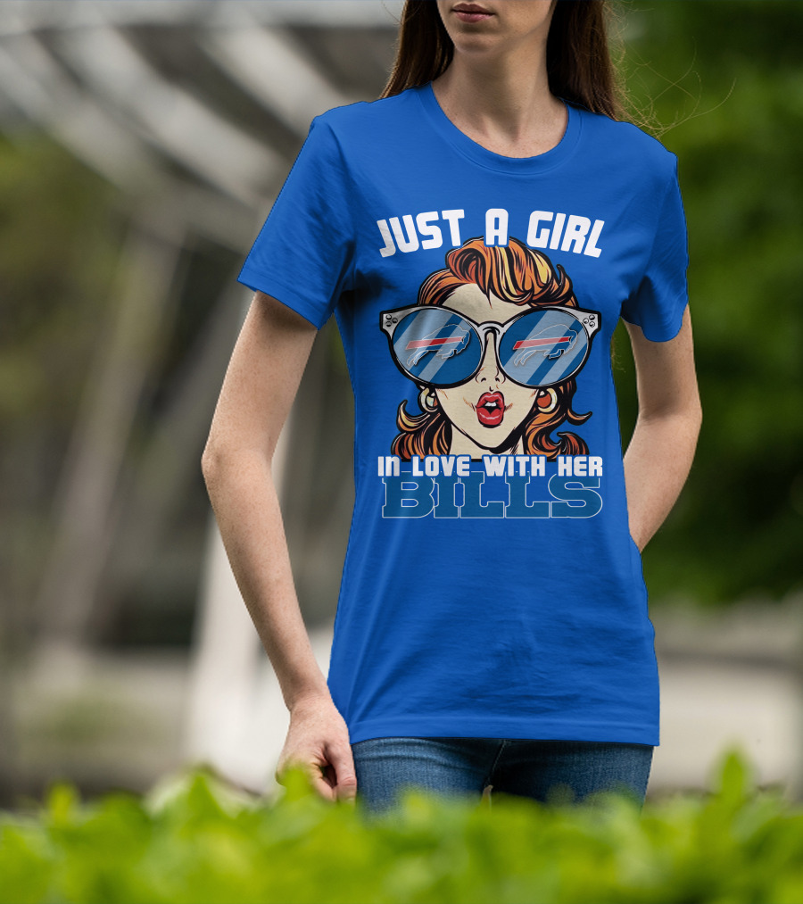 Just A Girl IN Love With Her Bills Buffalo Bills T-Shirt