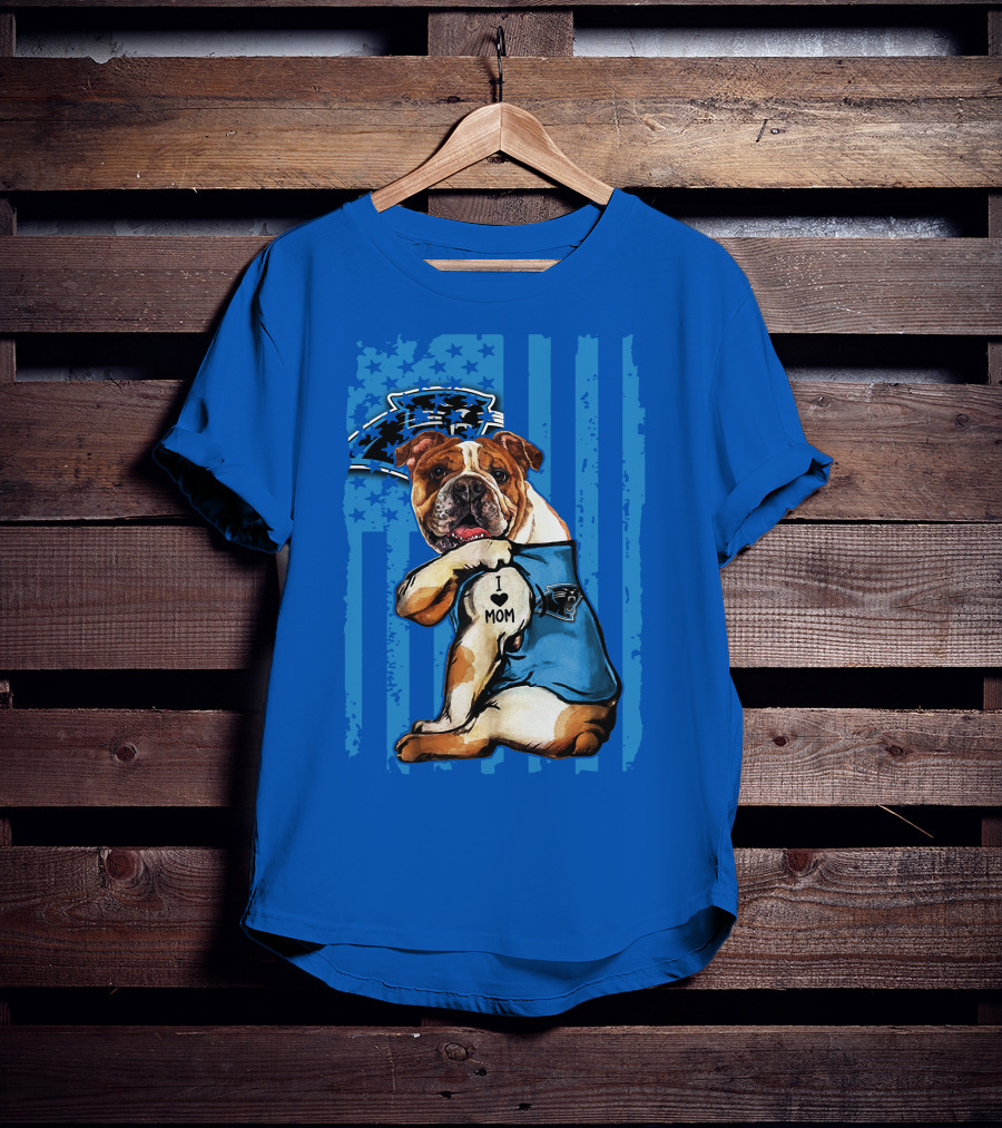 Bulldog Carolina Panthers I Love Mom T-Shirt