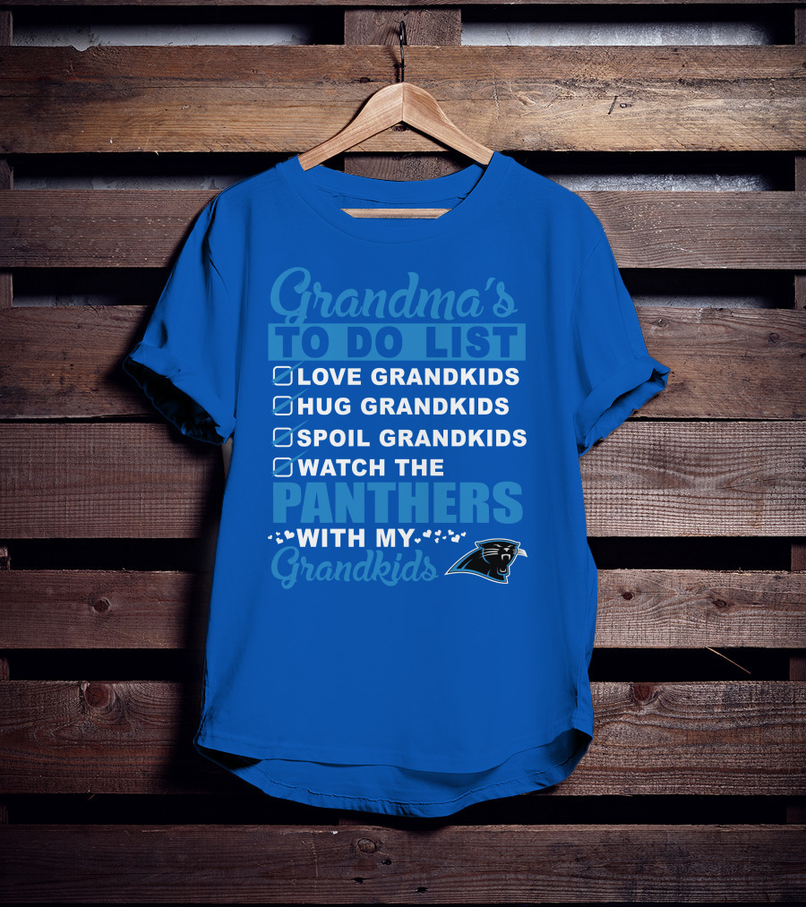 Grandma's To Do List Love Grandkids Hug Grandkids Spoil Grandkids Watch The Panthers With My Grandkids Carolina Panthers 33 T-Shirt