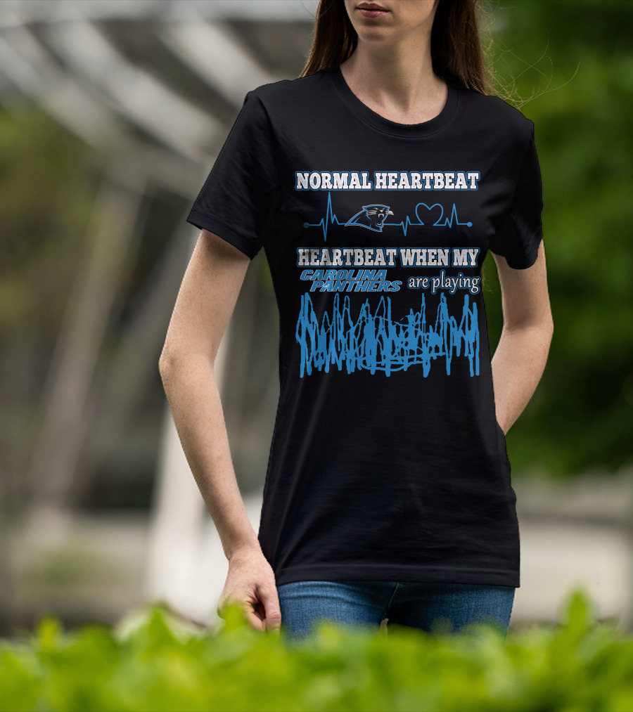 Normal Heartbeat Heartbeat When My Carolina Panthers Are Playing T-Shirt