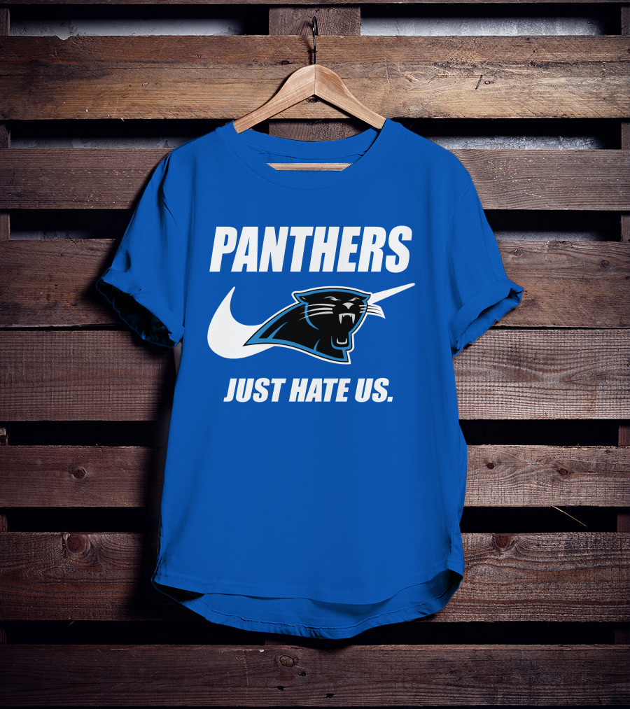 Panthers Just Hate Us T-Shirt