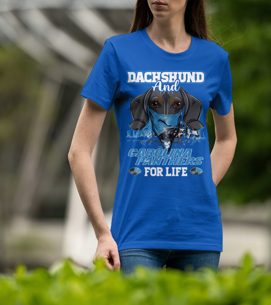 Dachshund And Carolina Panthers For Life T-Shirt