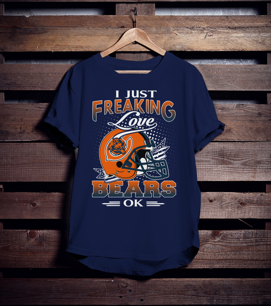 I Just Freaking Love Bears Ok Chicago Football Helmet T-Shirt