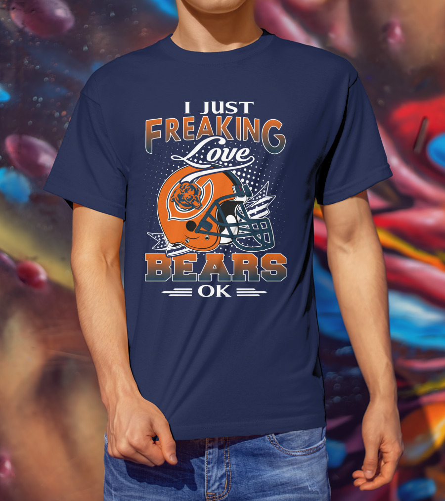 I Just Freaking Love Bears Ok Chicago Football Helmet T-Shirt
