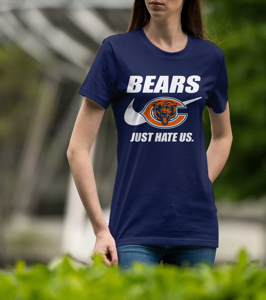 Bears Just Hate Us Chicago Bears T-Shirt