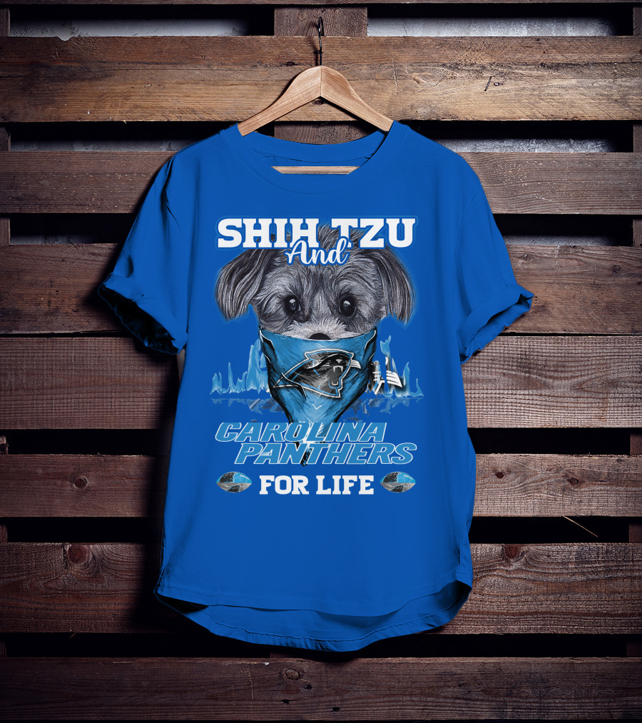 Shih Tzu And Carolina Panthers For Life T-Shirt