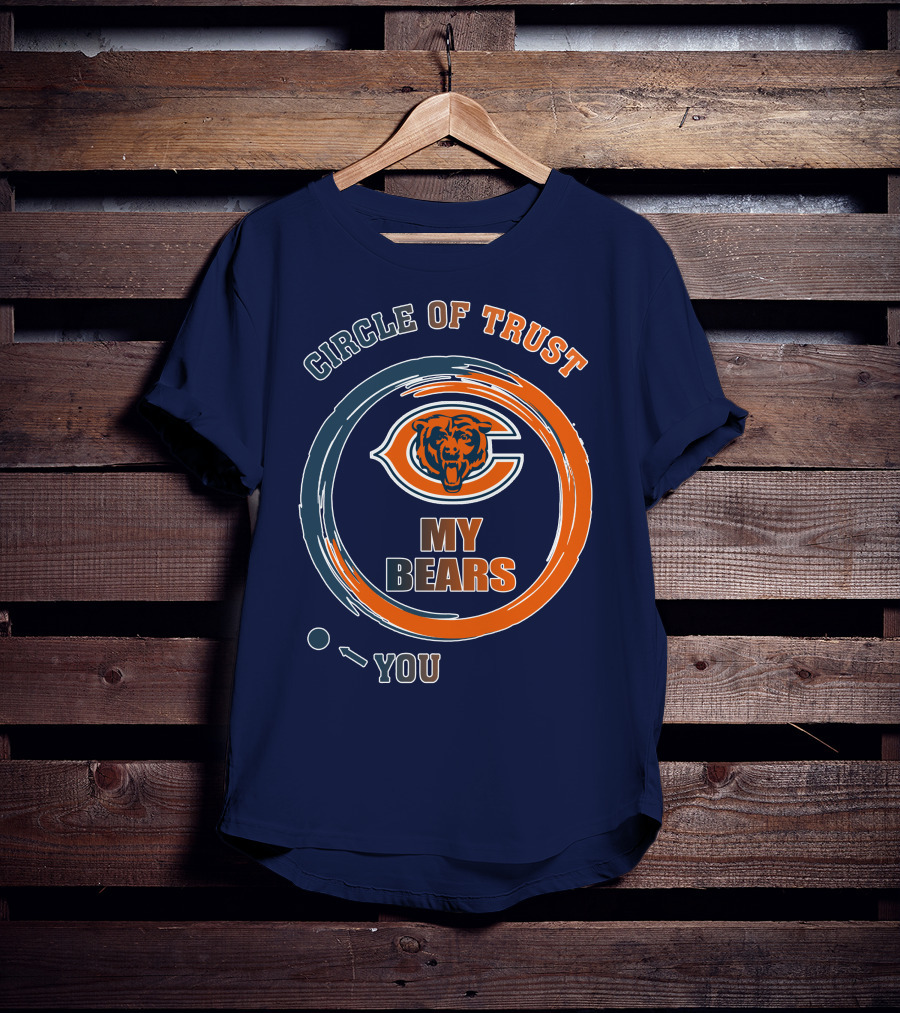 Circle Of Trust My Bears Chicago Bears T-Shirt