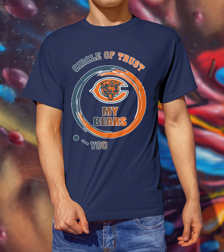 Circle Of Trust My Bears Chicago Bears T-Shirt