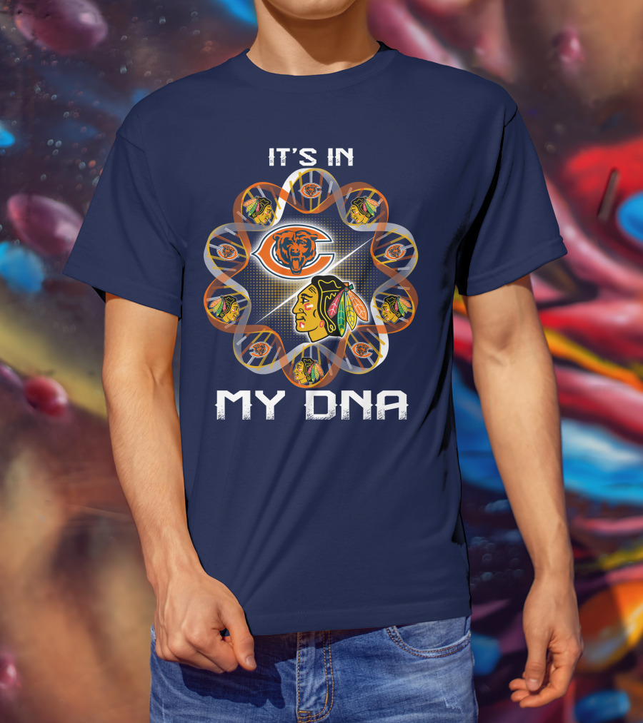 Chicago Bears Blackhawks It's In My Dna T-Shirt