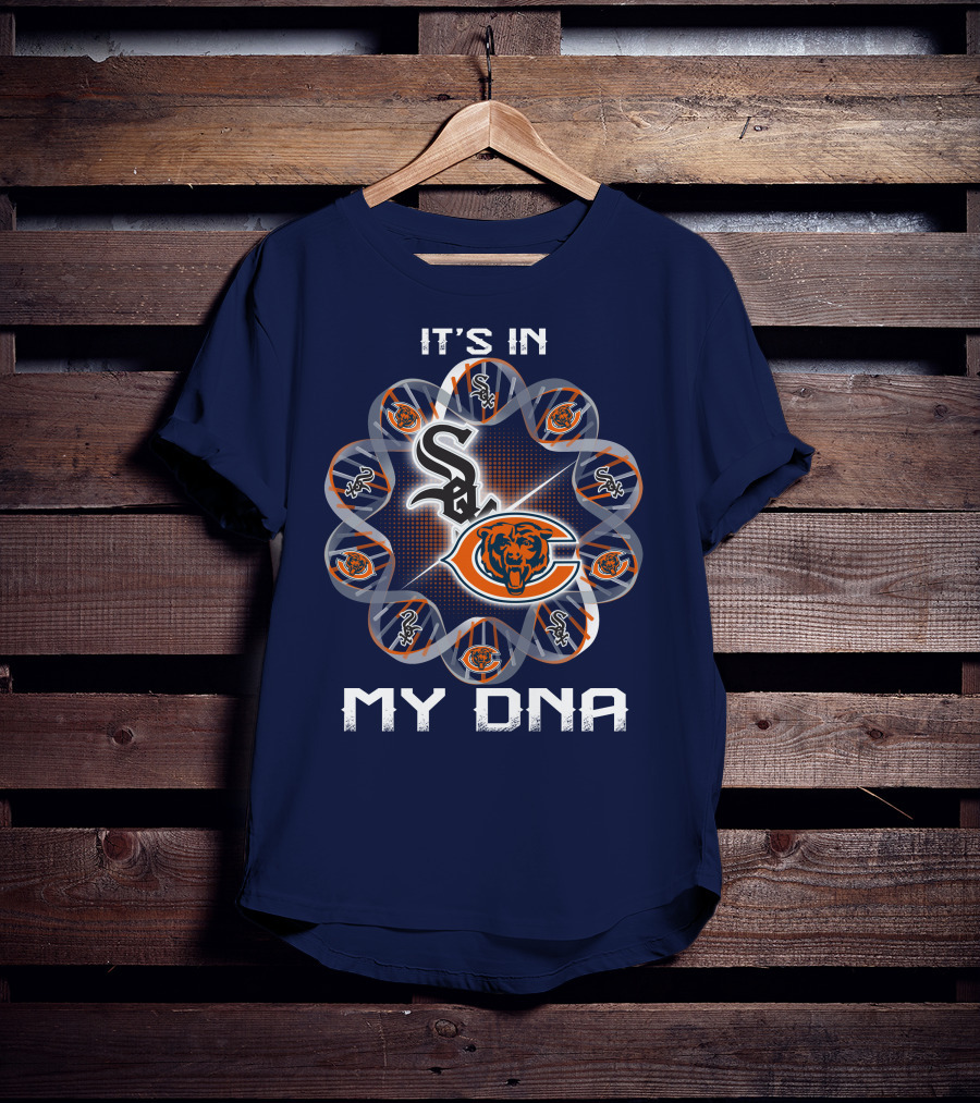 It's In My Dna Chicago Bears White Sox T-Shirt