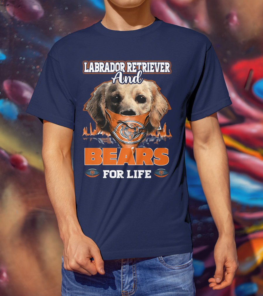 Labrador Retriever And Chicago Bears For Life T-Shirt