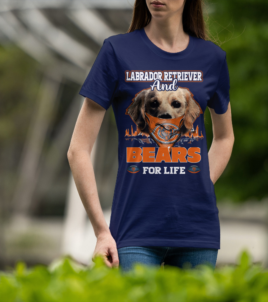 Labrador Retriever And Chicago Bears For Life T-Shirt