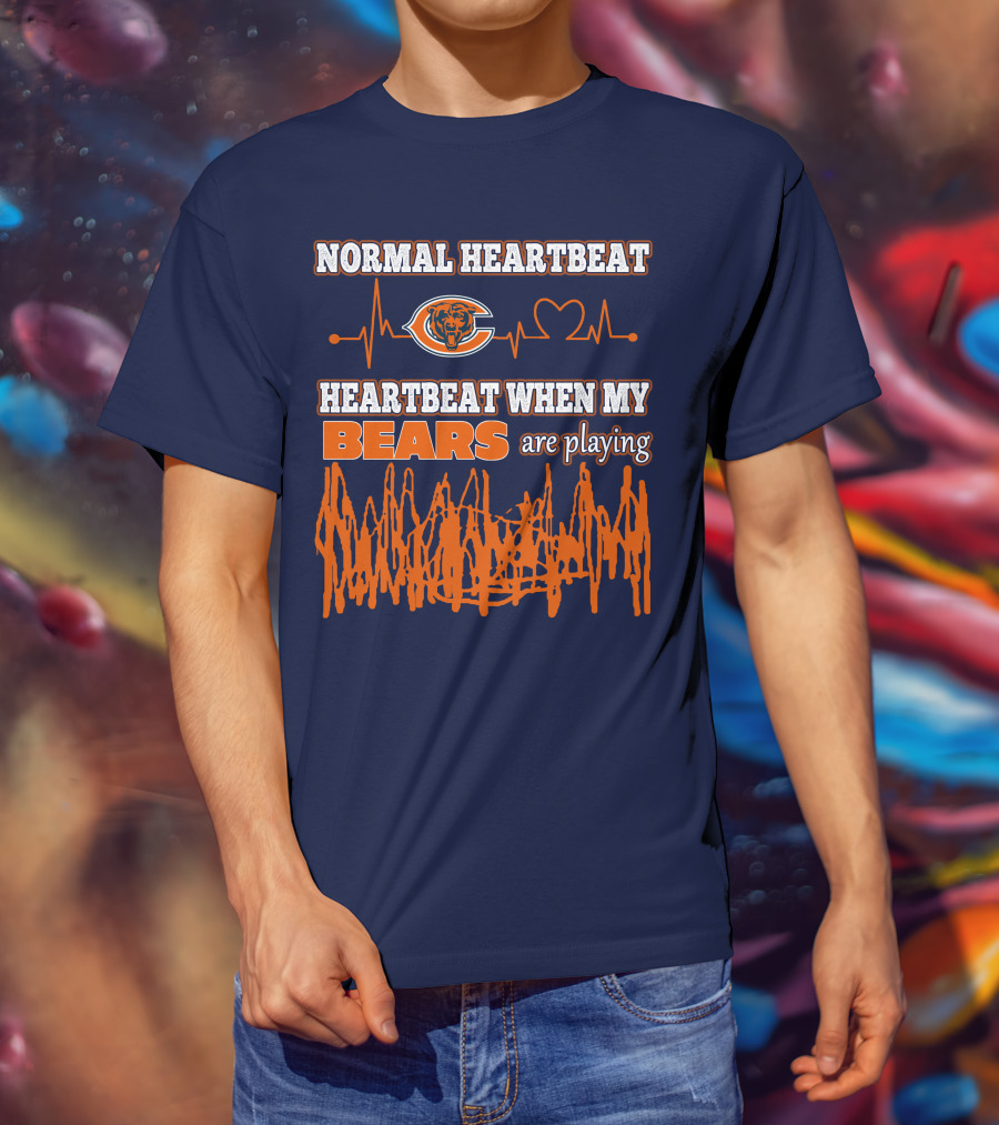 Normal Heartbeat Chicago Bears Heartbeat When My Bears Are Playing T-Shirt