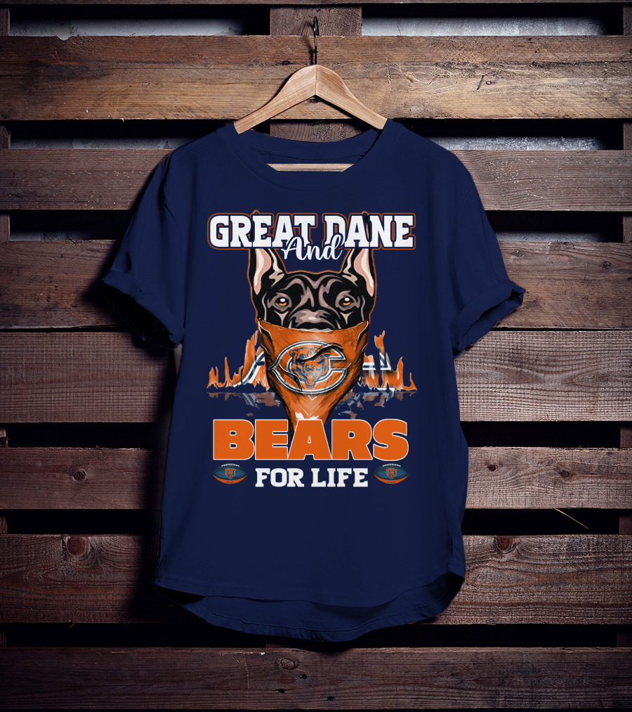 Great Dane And Bears For Life Chicago Bears T-Shirt