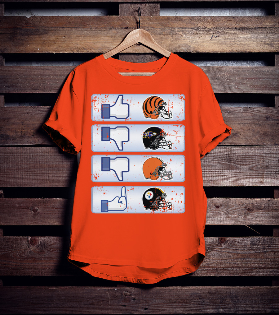 Cincinnati Bengals Like Cleveland Browns Baltimore Ravens Dislike Steelers T-Shirt