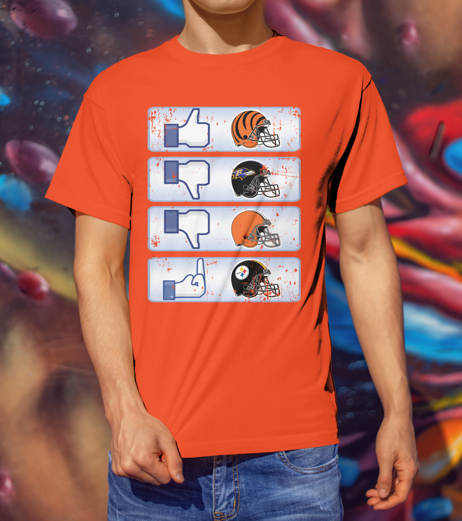 Cincinnati Bengals Like Cleveland Browns Baltimore Ravens Dislike Steelers T-Shirt
