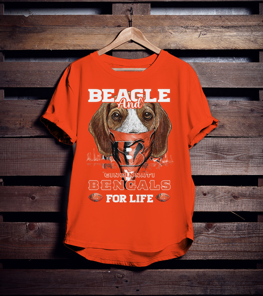 Beagle And Cincinnati Bengals For Life T-Shirt