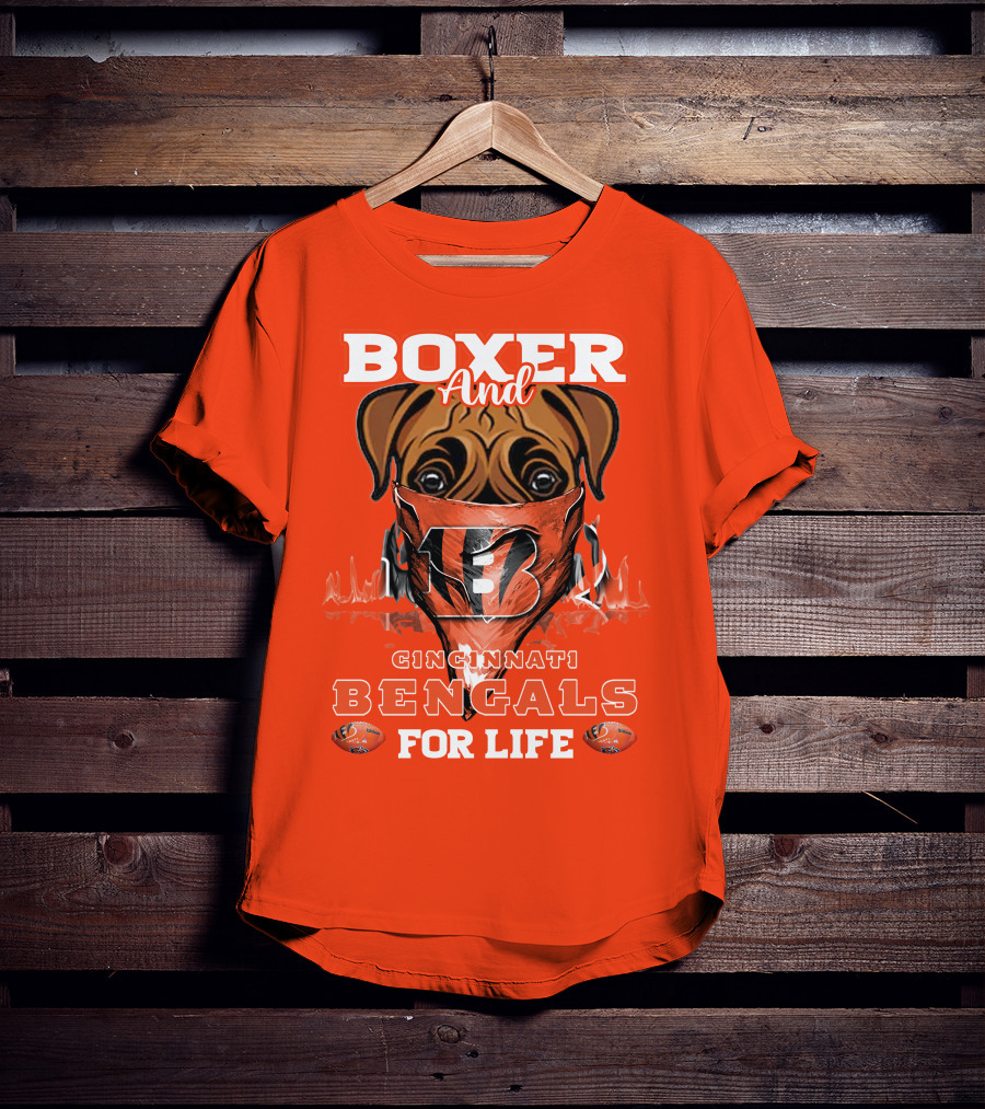 Boxer And Cincinnati Bengals For Life T-Shirt