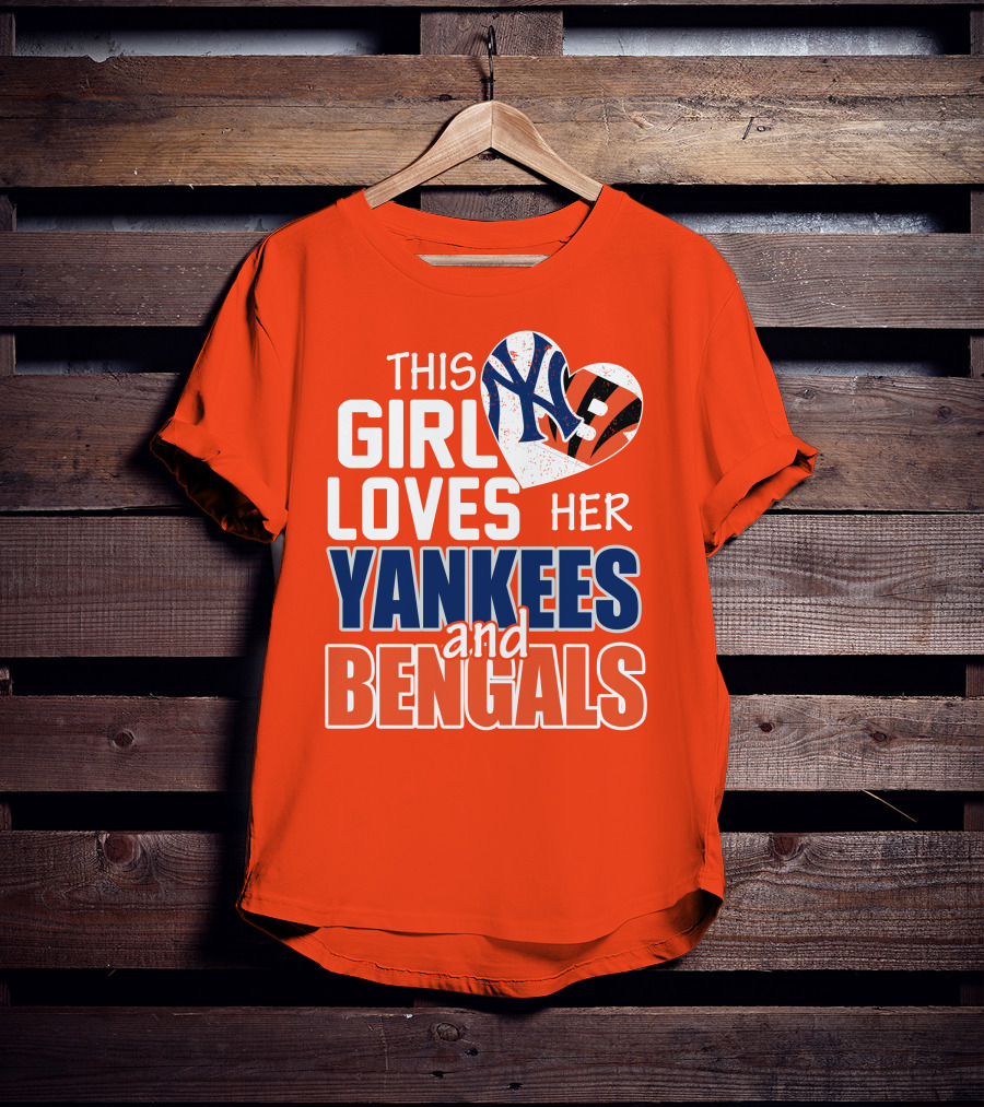 This Girl Loves Her Yankees And Bengals T-Shirt