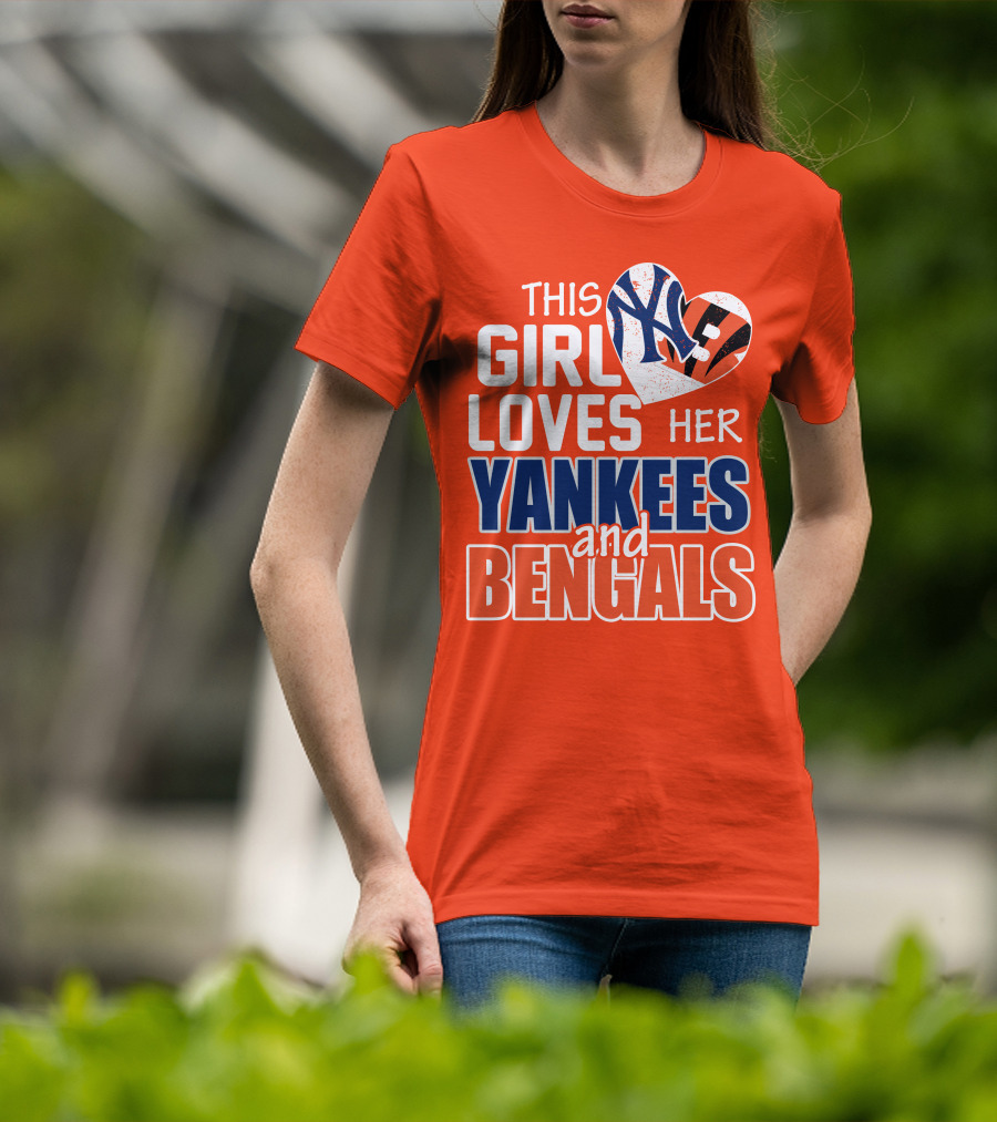 This Girl Loves Her Yankees And Bengals T-Shirt