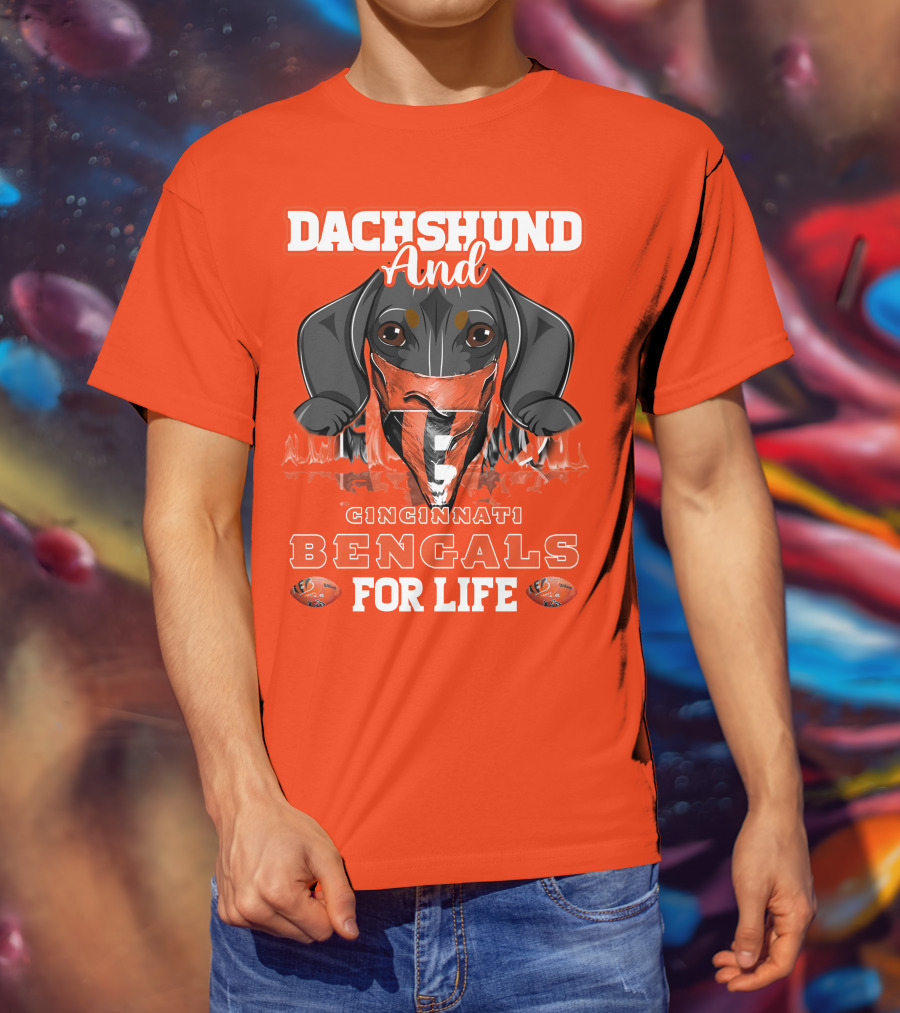 Dachshund And Cincinnati Bengals For Life T-Shirt