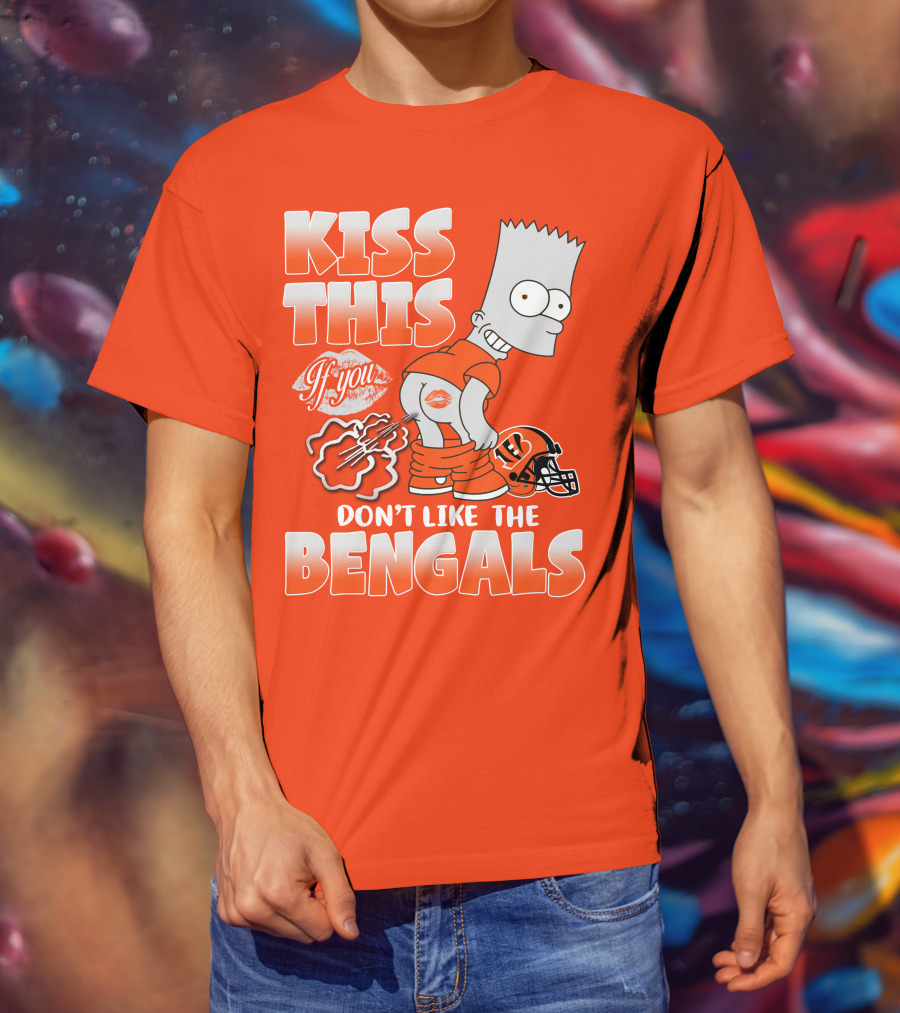 Bart Simpson Kiss This If You Don't Like The Bengals T-Shirt