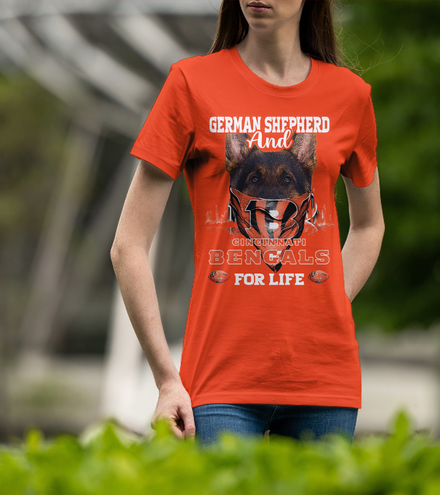 German Shepherd And Cincinnati Bengals For Life T-Shirt