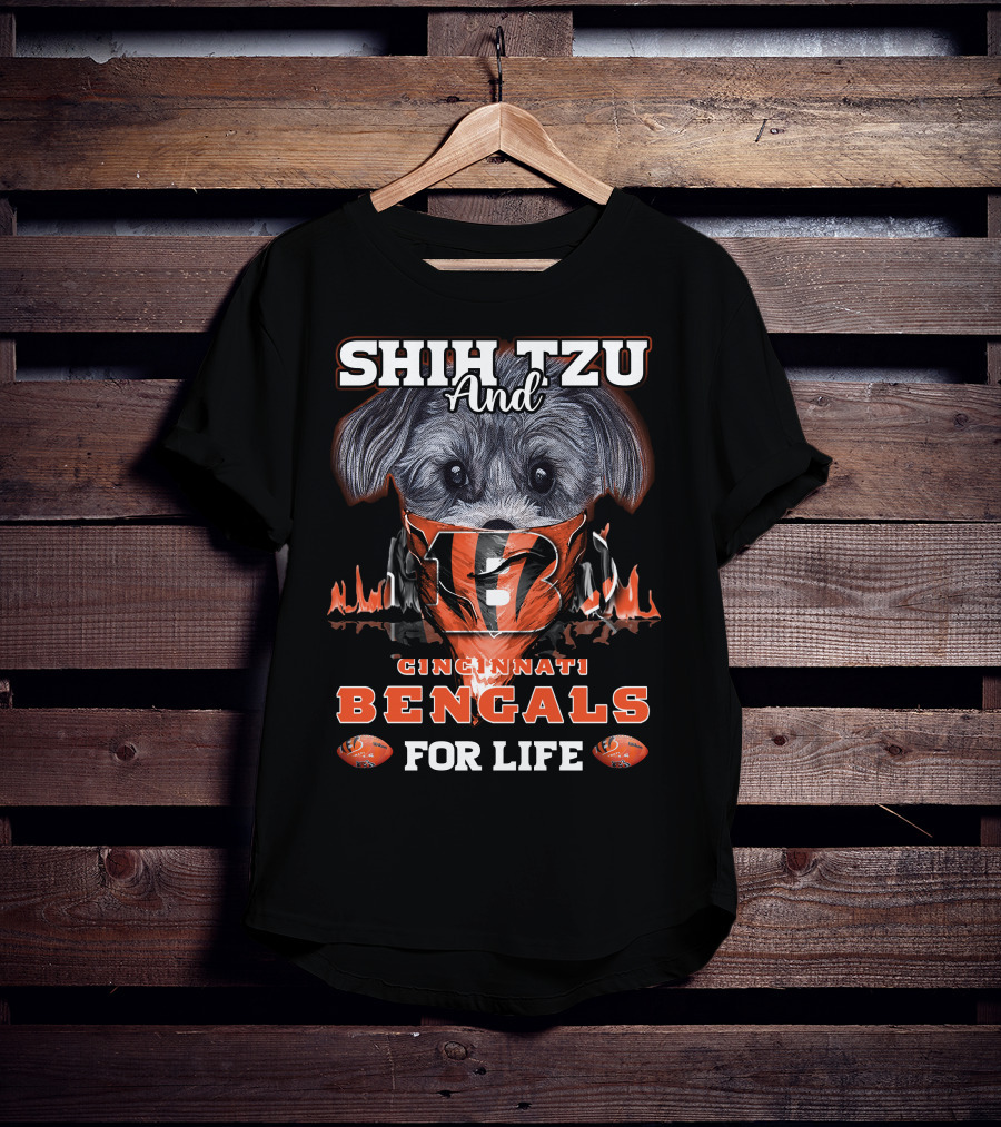 Shih Tzu And Cincinnati Bengals For Life T-Shirt