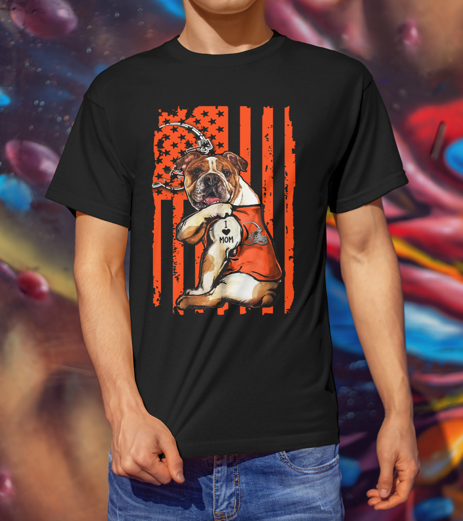 Bulldog Cleveland Browns I Love Mom American Flag Football T-Shirt