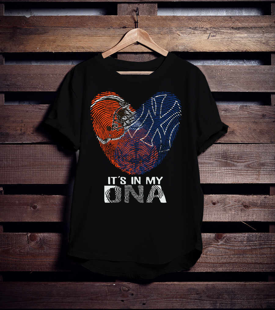 Cleveland Browns New York Yankees It's In My Dna T-Shirt
