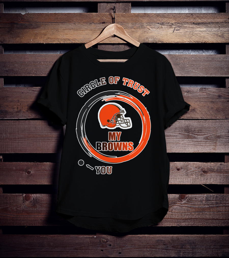Cleveland Browns Circle Of Trust My Browns T-Shirt