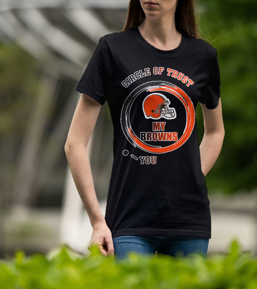 Cleveland Browns Circle Of Trust My Browns T-Shirt