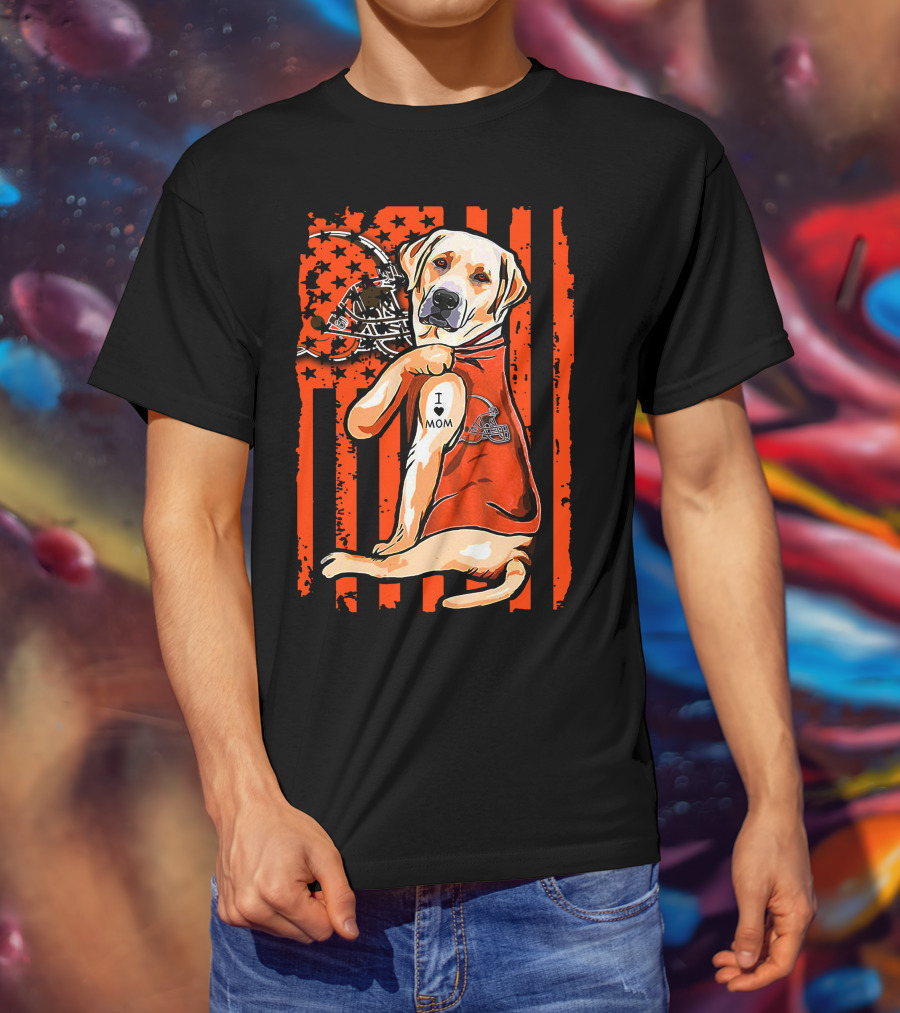 Labrador Retriever In Cleveland Browns Colors With Football Helmet And I Love Mom Tattoo T-Shirt