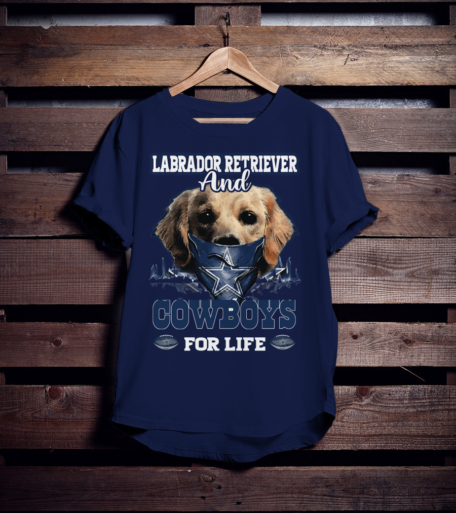 Labrador Retriever And Cowboys For Life T-Shirt