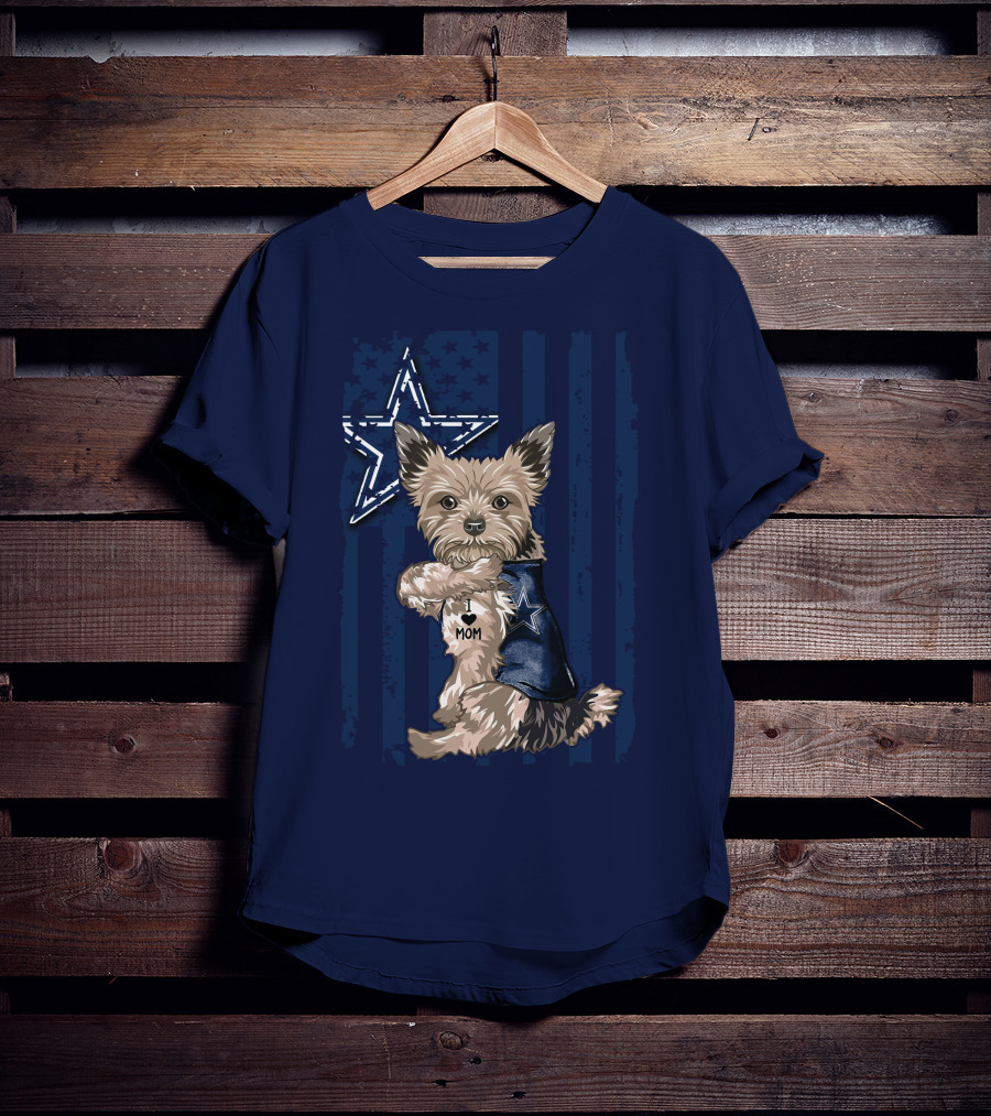 Yorkshire Terrier I Love Mom Dallas Cowboys Fan Flag T-Shirt