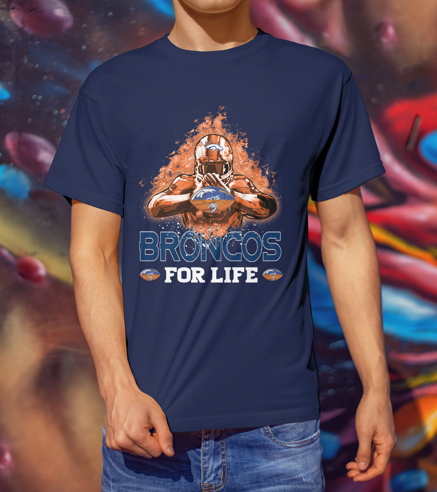 Broncos For Life Denver Broncos T-Shirt