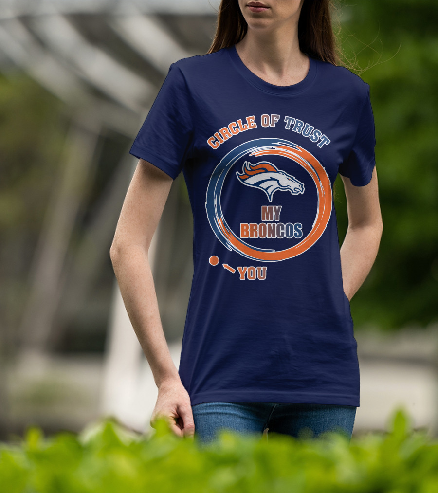 Circle Of Trust My Broncos Denver Broncos T-Shirt