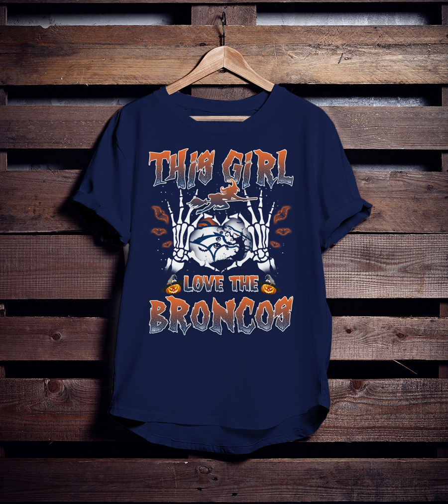This Girl Love The Broncos T-Shirt