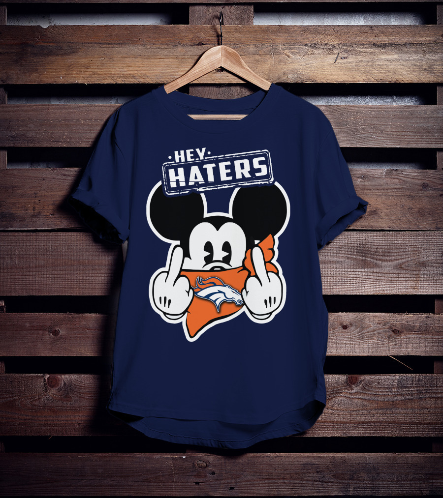 Hey Haters Mick V2 Denver Broncos T-Shirt