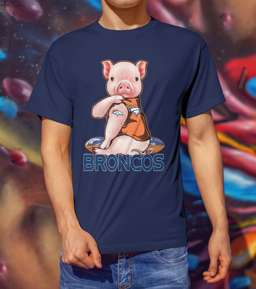 Pig Wearing Denver Broncos Jersey On Football With Broncos T-Shirt