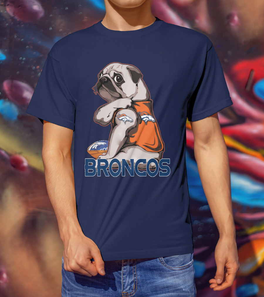Pug Denver Broncos Football Team Fan Mascot T-Shirt