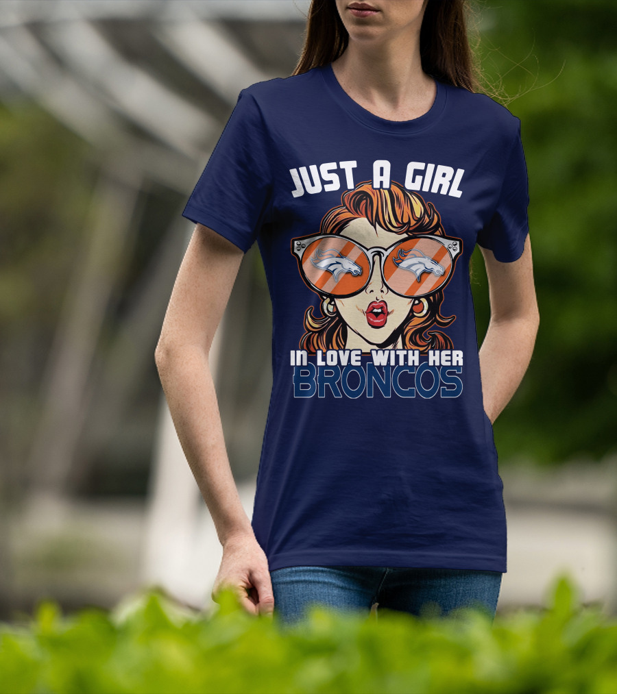 Just A Girl In Love With Her Denver Broncos T-Shirt