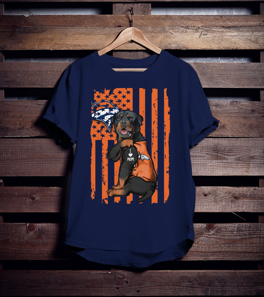 Rottweiler I Love Mom Denver Broncos Usa Flag T-Shirt