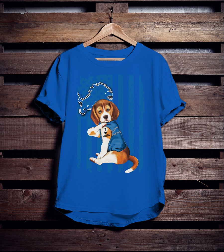 Beagle Wearing I Love Mom Shirt With Detroit Lions Logo And Blue T-Shirt
